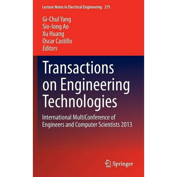Lecture Notes in Electrical Engineering Transactions on Engineering Technologies: International Multiconference of Engineers and Computer Scientists 2013, Book 275, (Hardcover)