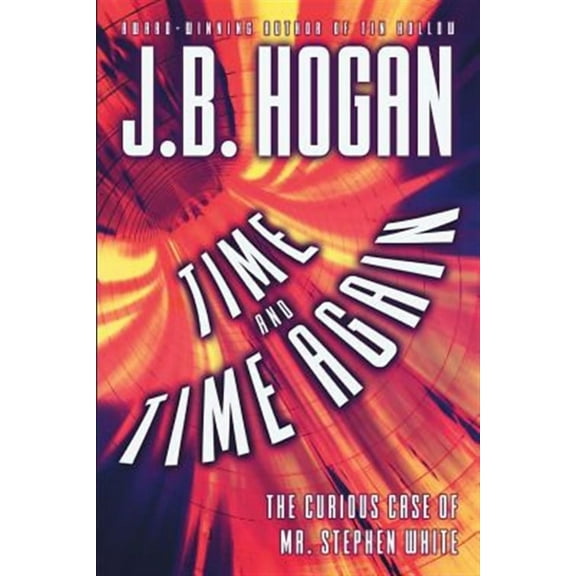 Time and Time Again: The Curious Case of Mr. Stephen White (Paperback)