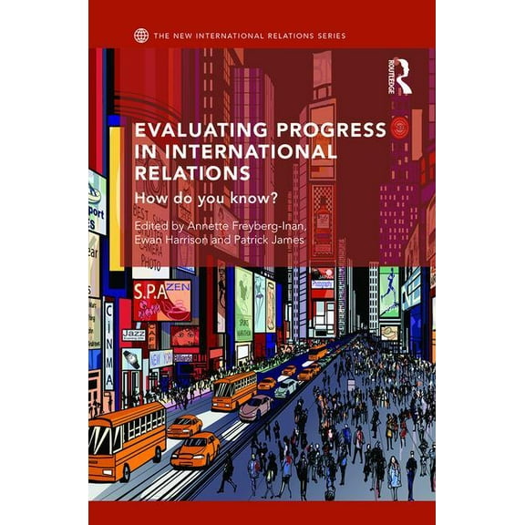 New International Relations Evaluating Progress in International Relations: How do you know?, (Hardcover)