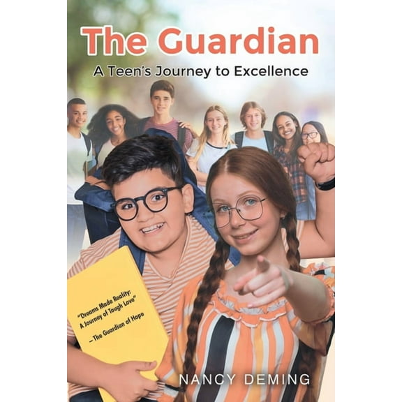 The Guardian: A Teen's Journey to Excellence, (Paperback)