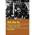 thumbnail image 1 of Not Like Us Immigrants And Minorities In America, 1890-1924, 1 of 1