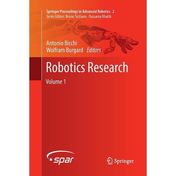 Springer Proceedings in Advanced Robotic Robotics Research: Volume 1, Book 2, (Paperback)