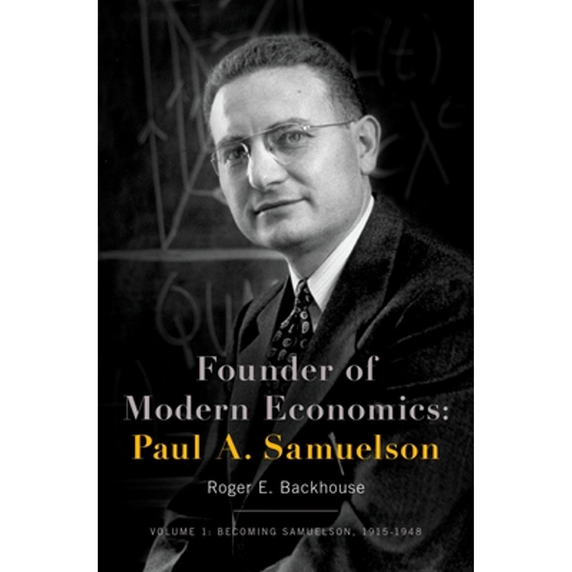 Founder of Modern Economics: Paul A. Samuelson: Volume 1: Becoming ...