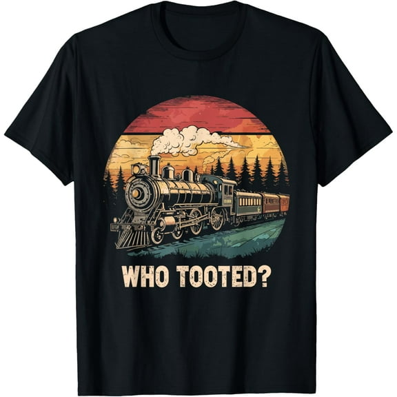 Who Tooted Funny Train Lover Boys Men Collector Railroad T-Shirt
