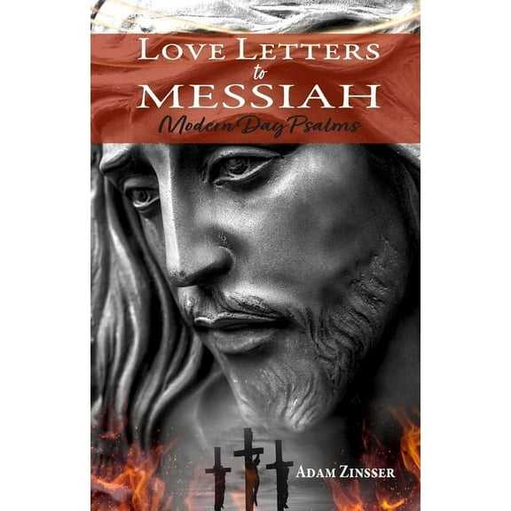 Love Letters to Messiah: Modern Day Psalms (Paperback)