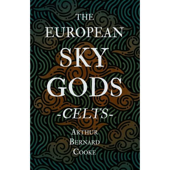 The European Sky Gods - Celts (folklore