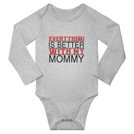 

Everything is Better with Mommy Funny Baby Long Sleeve Clothes Bodysuit Infant Boy Girl Unisex (Gray 18-24M)