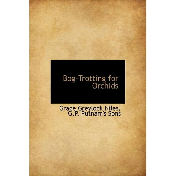 Bog-Trotting for Orchids (Hardcover)
