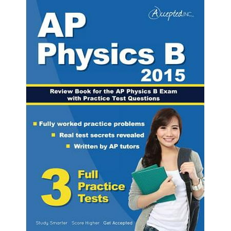 AP Physics B 2015 : Review Book for AP Physics B Exam with Practice Test (Best Ap Physics Textbook)