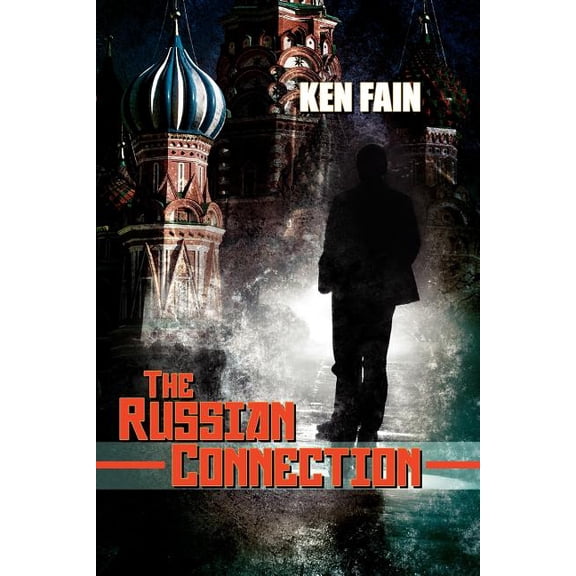 The Russian Connection Paperback 1439255008 9781439255001 Ken Fain