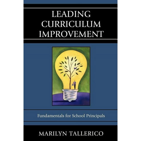 Leading Curriculum Improvement: Fundamentals for School Principals, (Paperback)