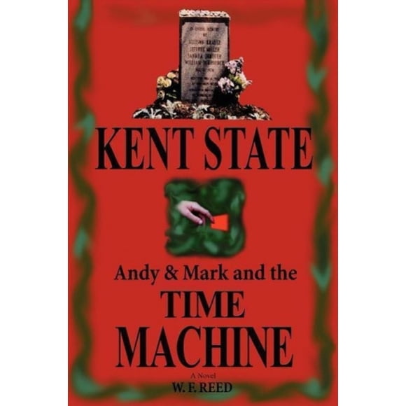 Kent State: Andy & Mark and the Time Machine