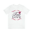 thumbnail image 2 of True Love Valentine's Day Unisex Jersey Short Sleeve Tee, 2 of 10