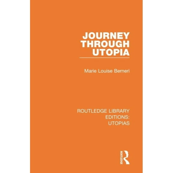 Routledge Library Editions: Utopias Journey through Utopia, (Paperback)