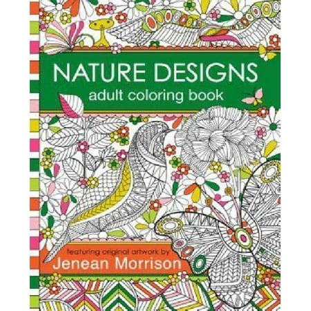 Nature Designs Adult Coloring Book 50 Coloring Pages