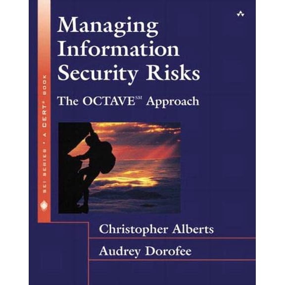 Pre-Owned Managing Information Security Risks: The Octave (Sm) Approach (Hardcover) 0321118863 9780321118868