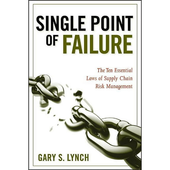 Single Point of Failure: The 10 Essential Laws of Supply Chain Risk Management, (Hardcover)