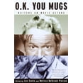 thumbnail image 2 of Pre-Owned O.K. You Mugs: Writers on Movie Actors (Paperback) 0375700927 9780375700927, 2 of 2