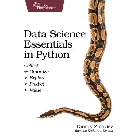 Pre-Owned Data Science Essentials in Python: Collect - Organize - Explore - Predict - Value (Paperback) 1680501844 9781680501841