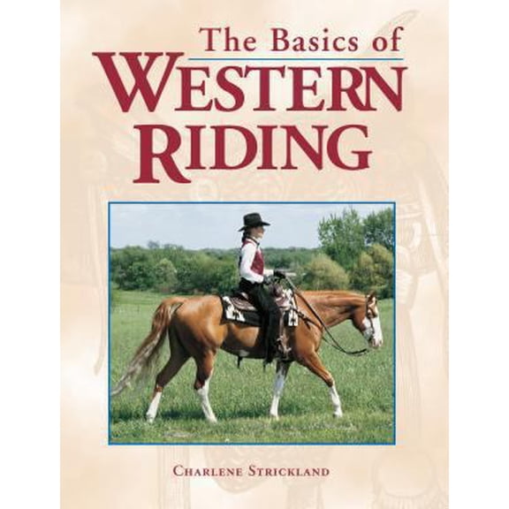 Pre-Owned The Basics of Western Riding (Paperback) 1580170307 9781580170307