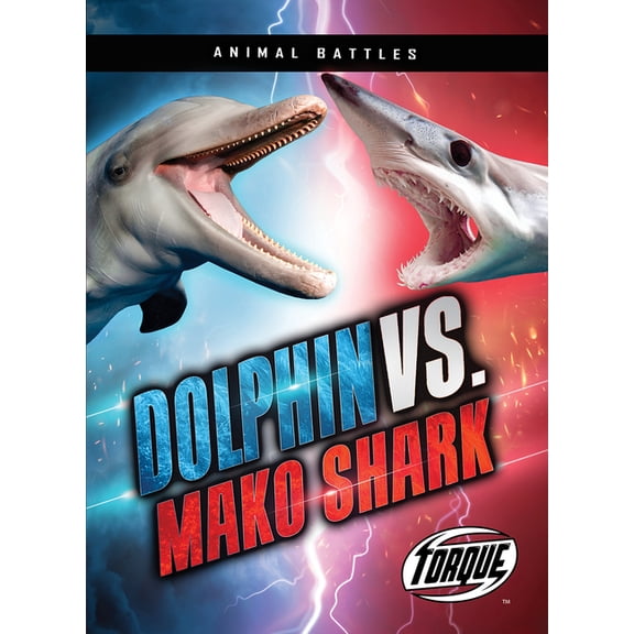Animal Battles Dolphin vs. Mako Shark, (Paperback)