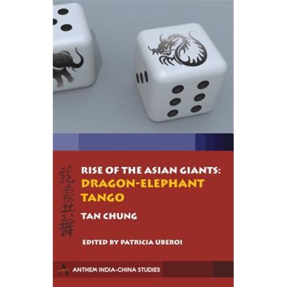 Pre-Owned Anthem Press India: Rise of the Asian Giants: The Dragon-Elephant Tango (Hardcover)