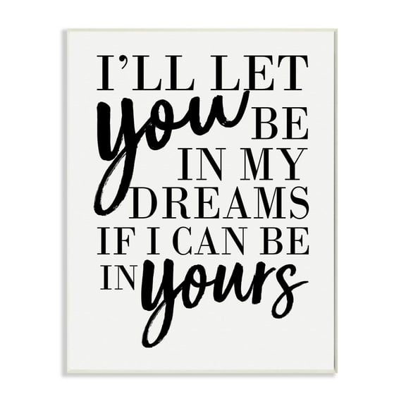Stupell Industries Be In My Dreams And Yours Romantic Family Word Design Wall Plaque by Erica Billups