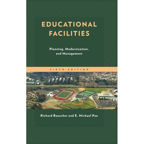 Educational Facilities: Planning, Modernization, and Management, (Paperback)