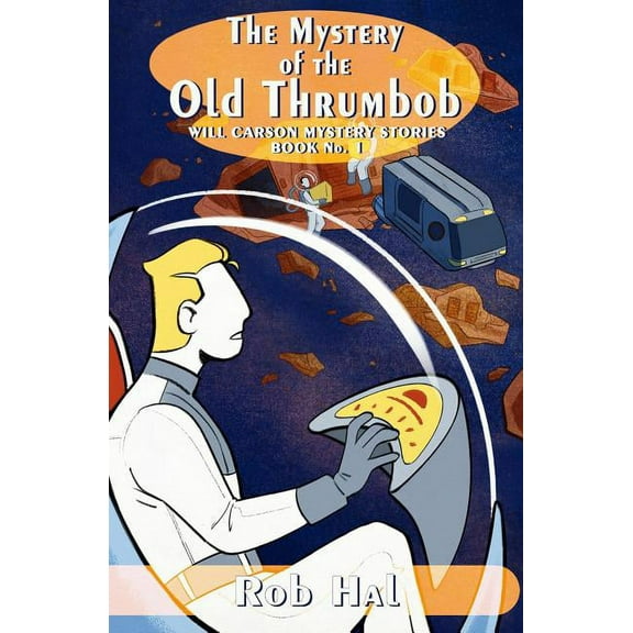 Will Carson Mystery Stories: The Mystery of the Old Thrumbob (Series #1) (Paperback)