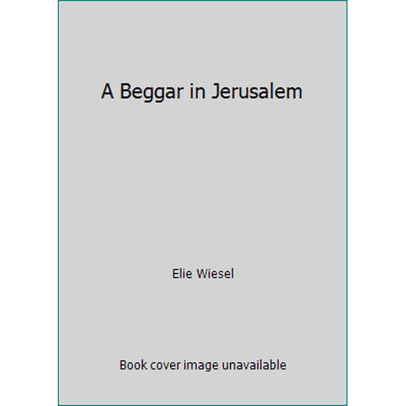 Pre-Owned A Beggar in Jerusalem (Hardcover) 0297001493 9780297001492