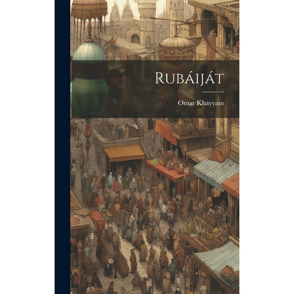Rubáiját (Hardcover)