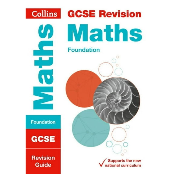Collins Gcse Revision and Practice Collins GCSE Revision and Practice - New 2015 Curriculum Edition -- GCSE Maths Foundation Tier: Revision Guide, (Paperback)