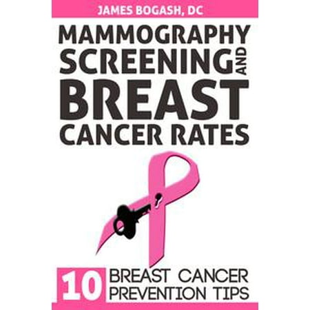 Mammography Screening and Breast Cancer Rates: Breast Cancer Prevention Tips -