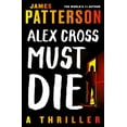 thumbnail image 1 of Alex Cross Doit Mourir, un Thriller, 1 of 2