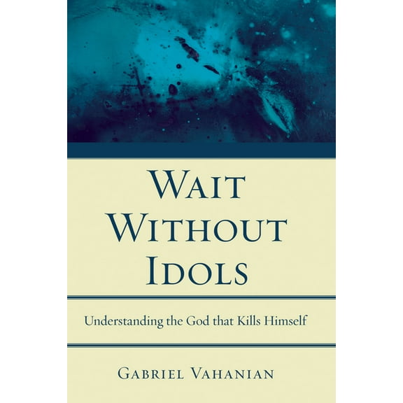 Wait Without Idols (Paperback)