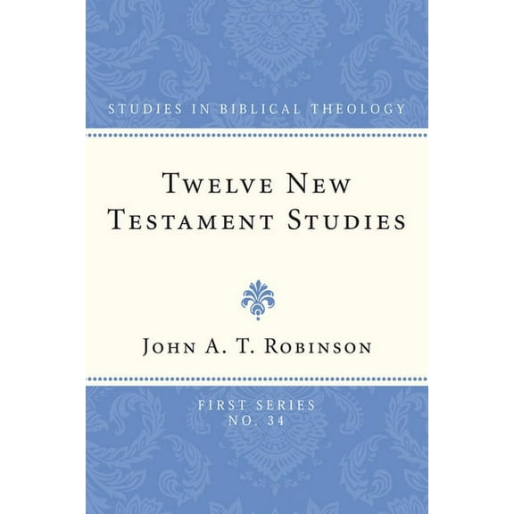 Studies in Biblical Theology, First: Twelve New Testament Studies (Paperback)