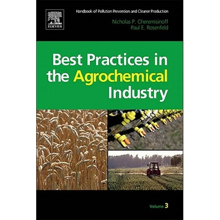 Handbook of Pollution Prevention and Cleaner Production Vol. 3: Best Practices in the Agrochemical Industry - (Best Volume Control App)