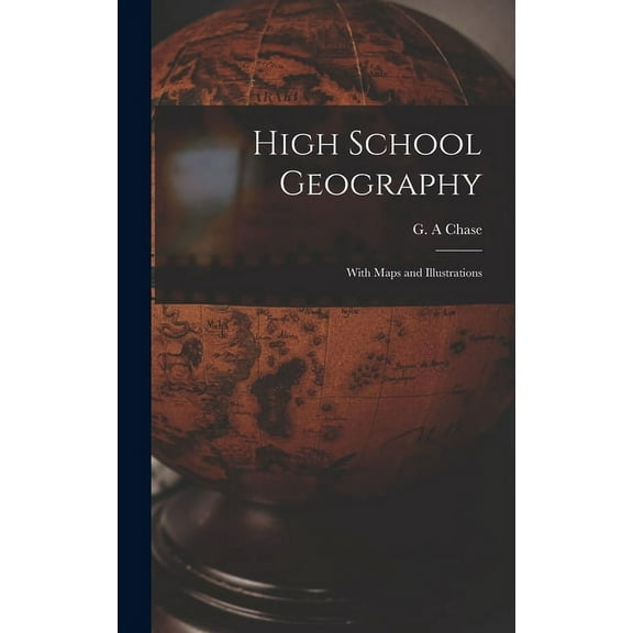 High School Geography [microform] : With Maps and Illustrations (Hardcover)