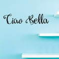 thumbnail image 1 of Custom Decals Ciao Bella Wall Art Size: 10 Inches x 36 Inches Color: Black, 1 of 1