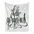 thumbnail image 1 of Hello Gorgeous Soft Flannel Fleece Throw Blanket, Unique Handwriting Style Font Calligraphy Phrase on White Background, Cozy Plush for Indoor and Outdoor Use, 60" x 80", Black and White, by Ambesonne, 1 of 6