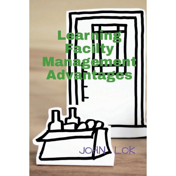 Learning Facilty Management Advantages, (Paperback)