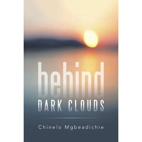Behind Dark Clouds, (Paperback)