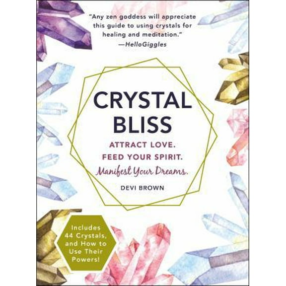 Pre-Owned Crystal Bliss: Attract Love. Feed Your Spirit. Manifest Your Dreams. (Paperback) 1721400141 9781721400140