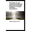 The Book of Job with an Introduction and Notes for Bible Classes in Colleges Christian Associations