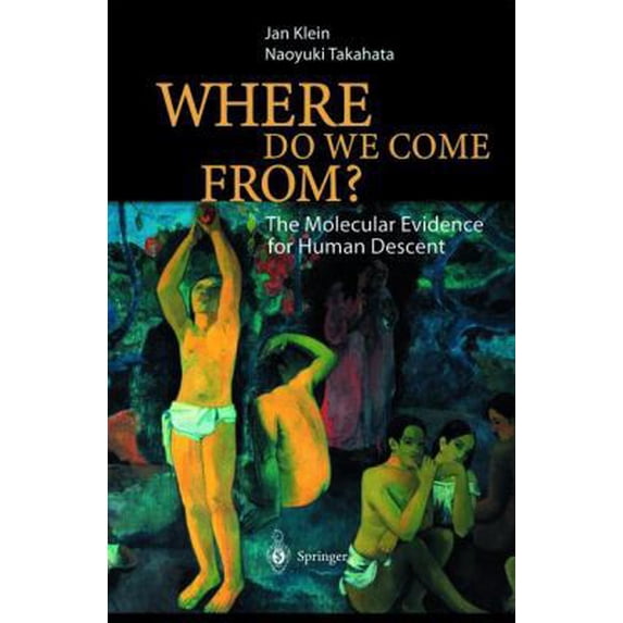 Pre-Owned Where Do We Come From?: The Molecular Evidence for Human Descent (Hardcover) 3540425640 9783540425649