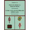 Hadleys French Medical Phrase Book: Hadleys Guide Anglais De Phrases Medicales (Paperback)