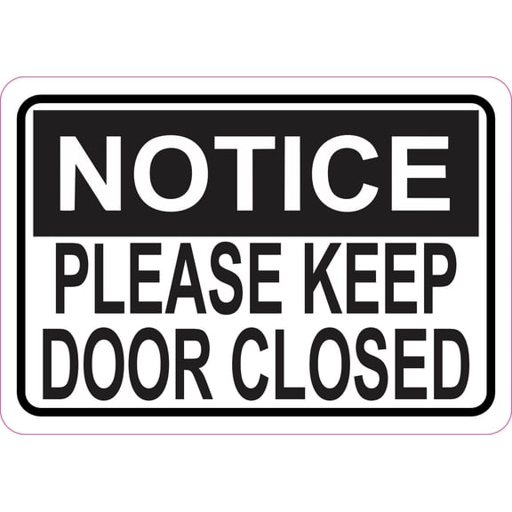 5in x 3.5in Notice Please Keep Door Closed Magnet Magnetic Sign