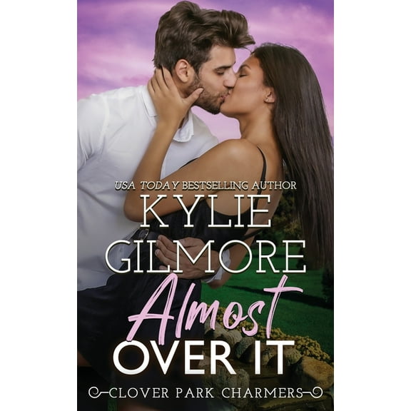 Clover Park Charmers Almost Over It, Book 1, (Paperback)