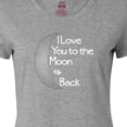 thumbnail image 4 of Inktastic I Love You to the Moon & Back. Women's T-Shirt, 4 of 5