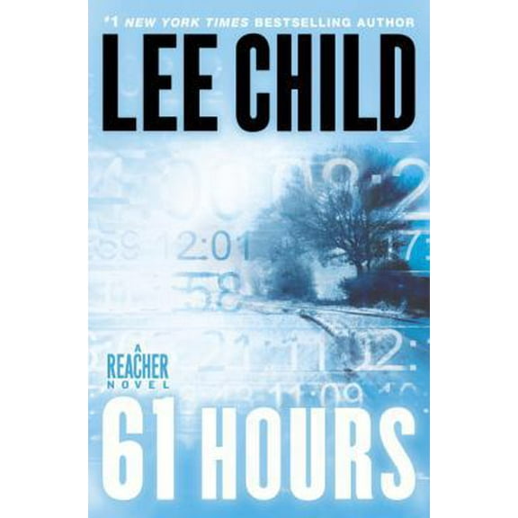Pre-Owned 61 Hours (Jack Reacher, Book 14) (Hardcover) 0385340583 9780385340588